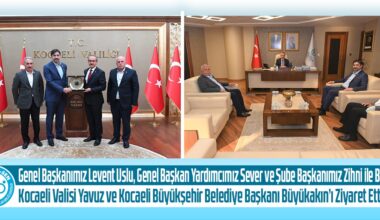 Genel Başkanımızın Kocaeli Temasları
