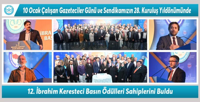 10 Ocak Çalışan Gazeteciler Günü ve Sendikamızın 28. Kuruluş Yıldönümünde, 12. İbrahim Keresteci Basın Ödülleri Sahiplerini Buldu